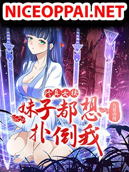 Xiuzhen Girls' School: Girls want to throw me down